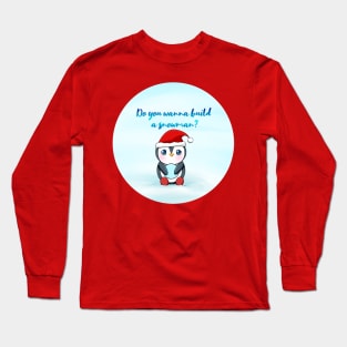 Christmas - Do you wanna build a snowman? Long Sleeve T-Shirt